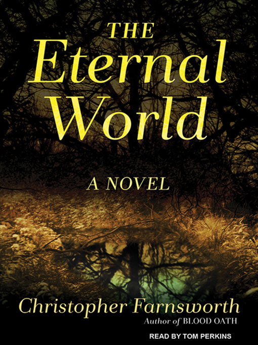 Title details for The Eternal World by Christopher Farnsworth - Wait list